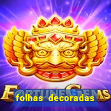 folhas decoradas para imprimir